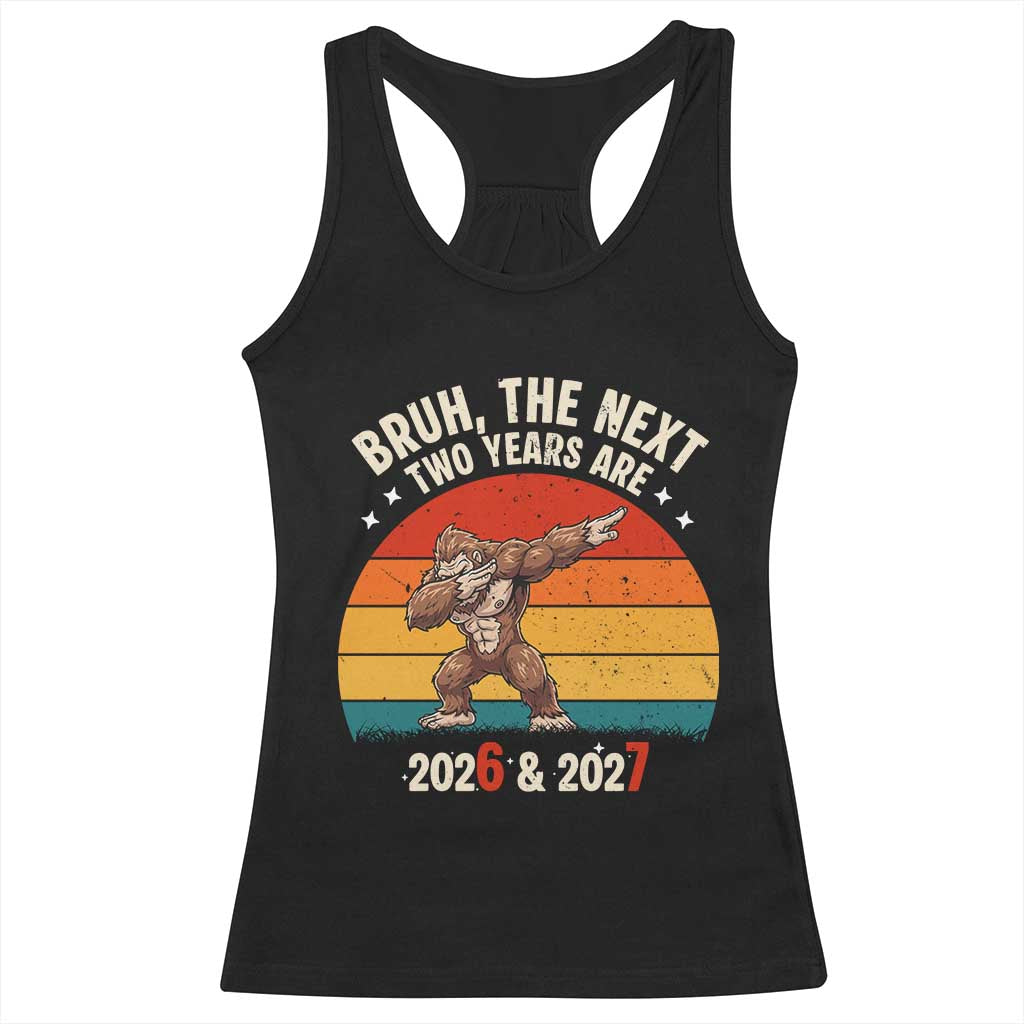 67 New Year Racerback Tank Top Funny Six Seven Bruh Bigfoot Meme - Wonder Print Shop