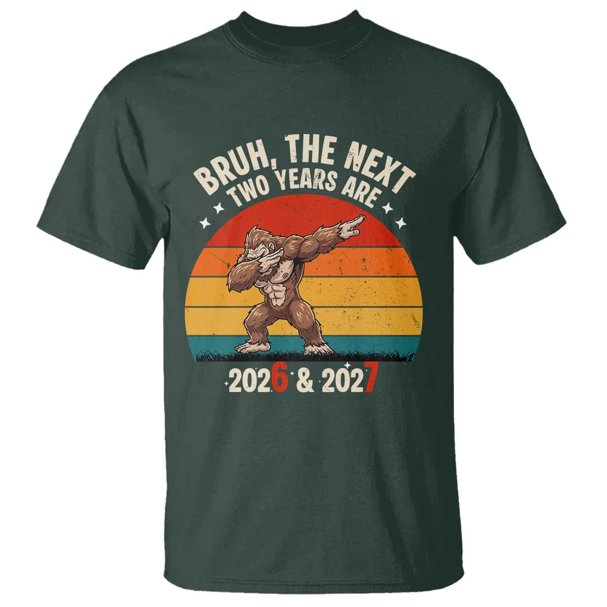 67 New Year T Shirt Funny Six Seven Bruh Bigfoot Meme - Wonder Print Shop
