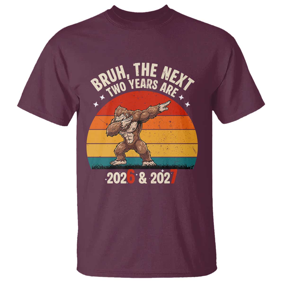 67 New Year T Shirt Funny Six Seven Bruh Bigfoot Meme - Wonder Print Shop
