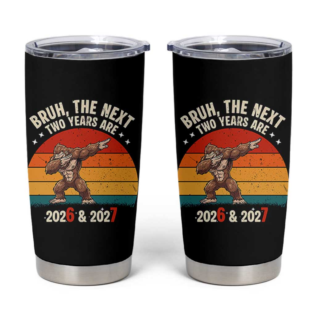 67 New Year Tumbler Cup Funny Six Seven Bruh Bigfoot Meme - Wonder Print Shop