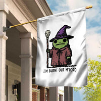 I Am Burnt Out M'lord Garden Flag Funny Wizard Frog Meme - Wonder Print Shop