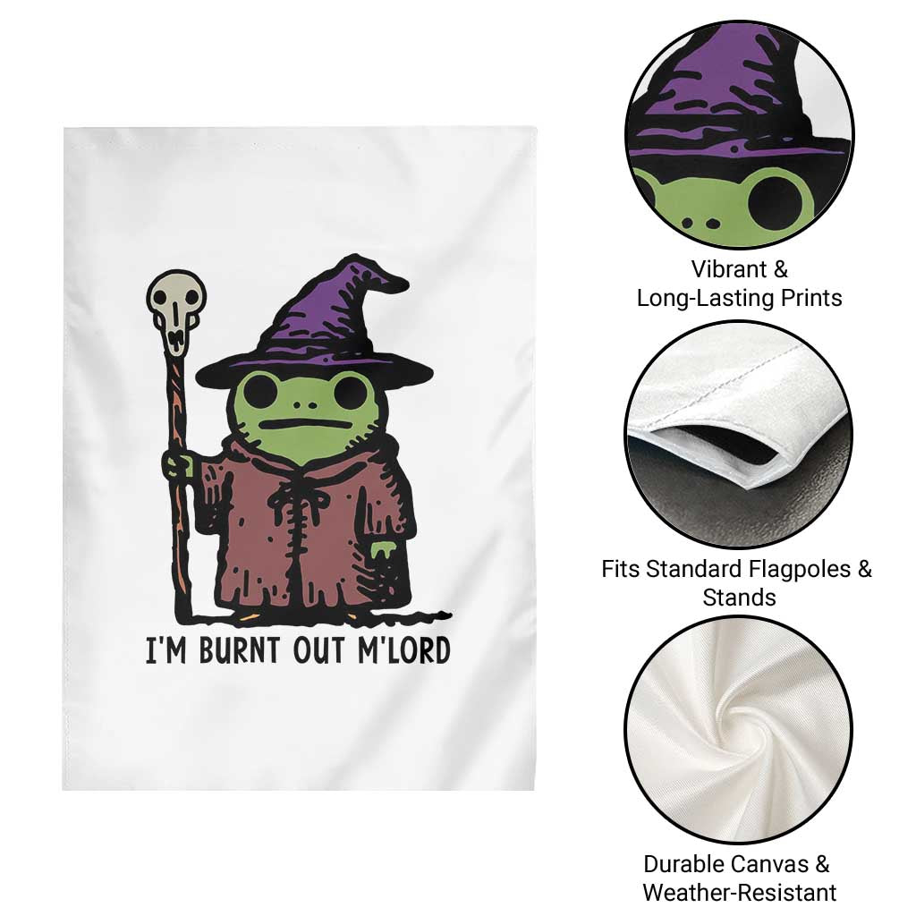 I Am Burnt Out M'lord Garden Flag Funny Wizard Frog Meme - Wonder Print Shop