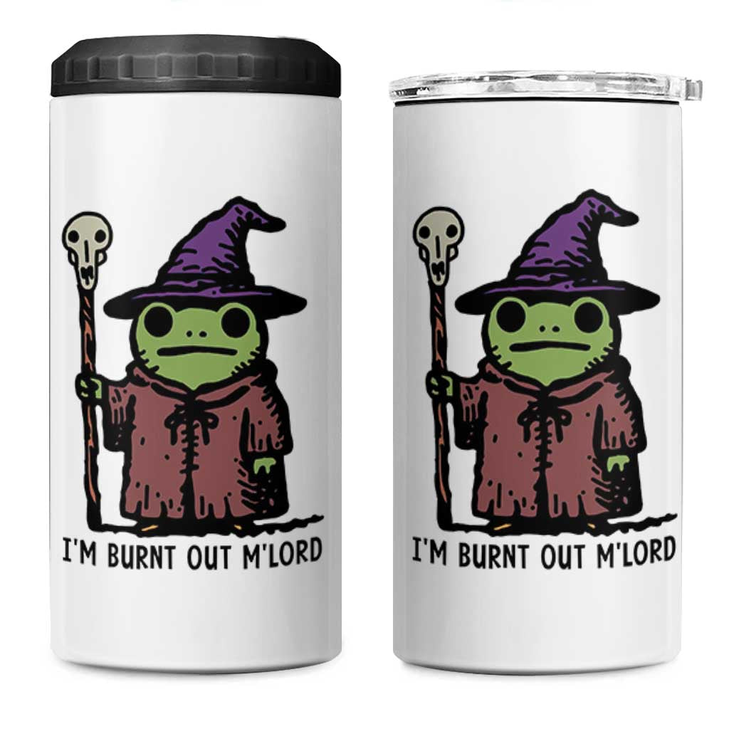 I Am Burnt Out M'lord 4 in 1 Can Cooler Tumbler Funny Wizard Frog Meme - Wonder Print Shop