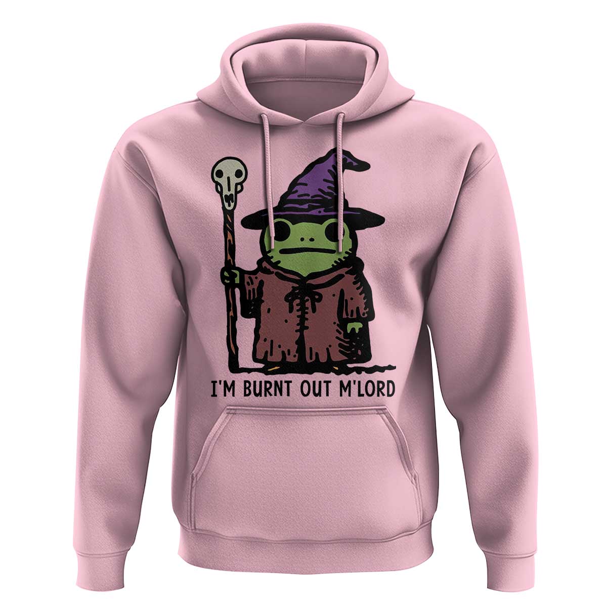 I Am Burnt Out M'lord Hoodie Funny Wizard Frog Meme - Wonder Print Shop