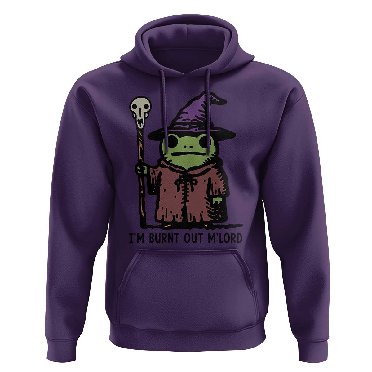 I Am Burnt Out M'lord Hoodie Funny Wizard Frog Meme - Wonder Print Shop