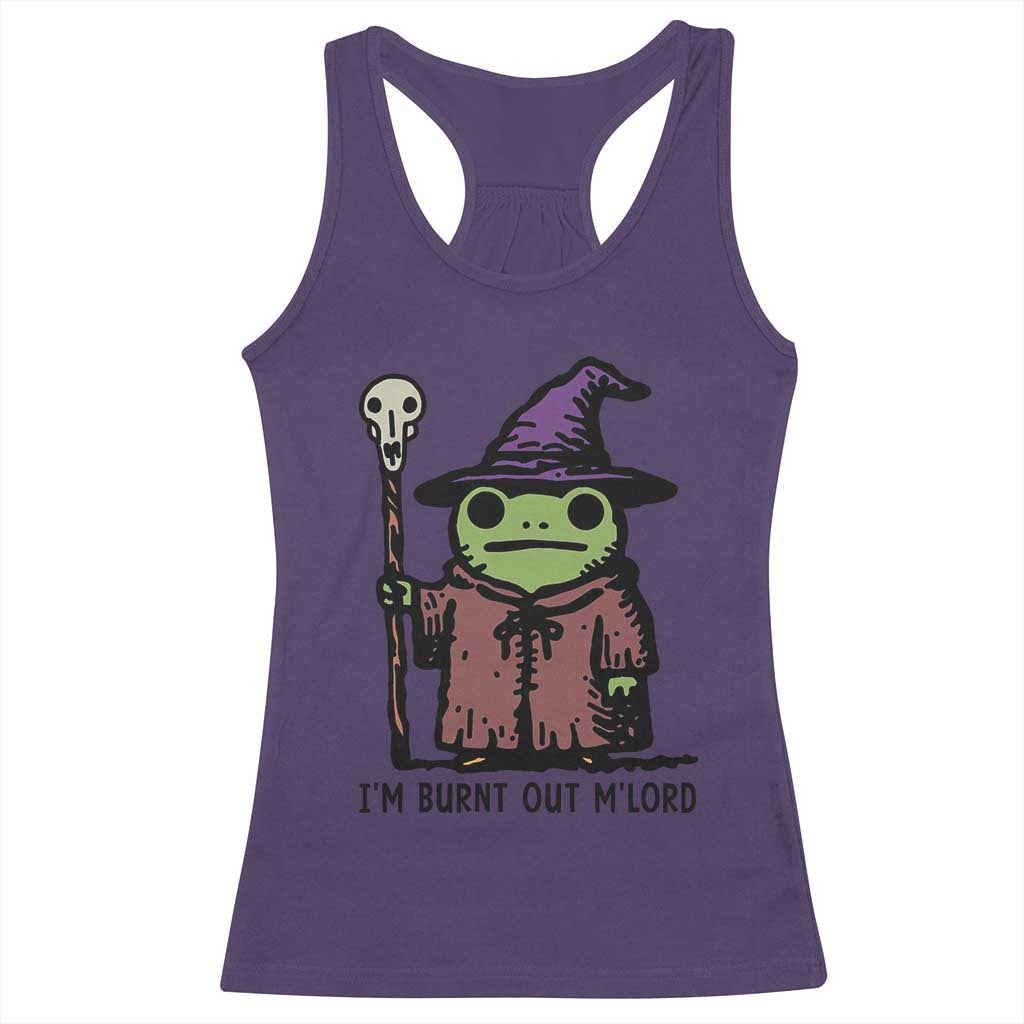 I Am Burnt Out M'lord Racerback Tank Top Funny Wizard Frog Meme - Wonder Print Shop