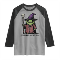 I Am Burnt Out M'lord Raglan Shirt Funny Wizard Frog Meme - Wonder Print Shop