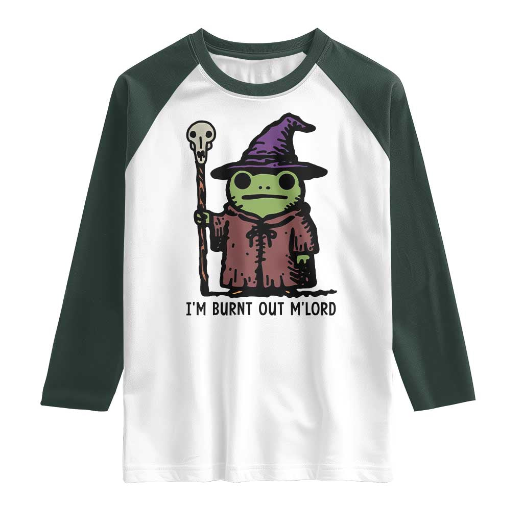 I Am Burnt Out M'lord Raglan Shirt Funny Wizard Frog Meme - Wonder Print Shop