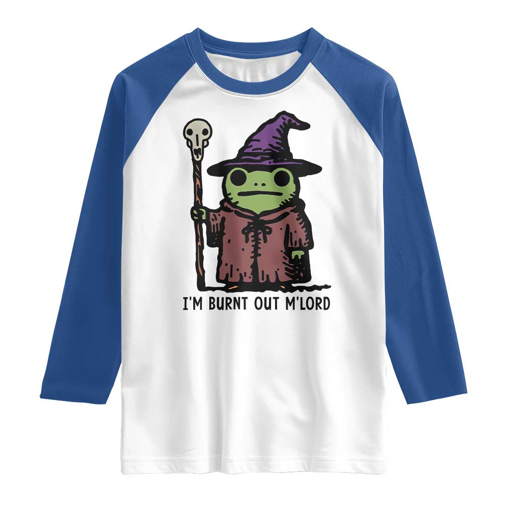 I Am Burnt Out M'lord Raglan Shirt Funny Wizard Frog Meme - Wonder Print Shop