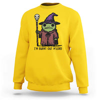 I Am Burnt Out M'lord Sweatshirt Funny Wizard Frog Meme - Wonder Print Shop