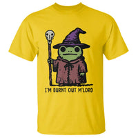 I Am Burnt Out M'lord T Shirt Funny Wizard Frog Meme - Wonder Print Shop