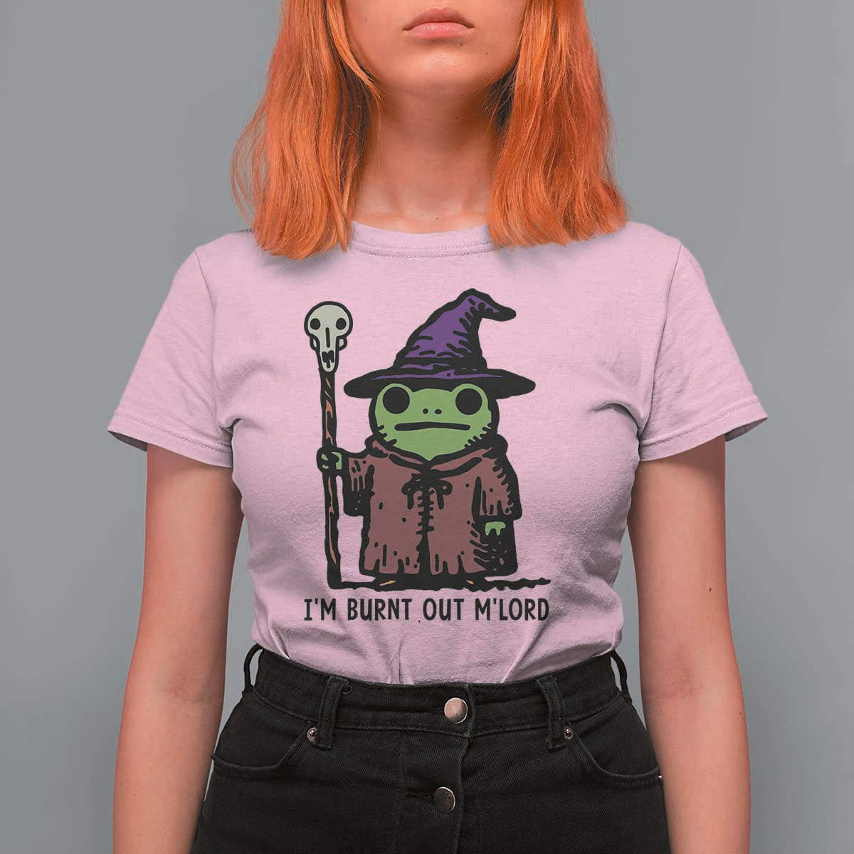 I Am Burnt Out M'lord T Shirt For Women Funny Wizard Frog Meme - Wonder Print Shop