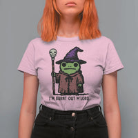 I Am Burnt Out M'lord T Shirt For Women Funny Wizard Frog Meme - Wonder Print Shop