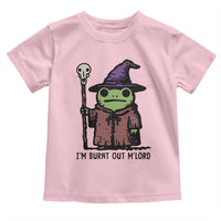 I Am Burnt Out M'lord Toddler T Shirt Funny Wizard Frog Meme - Wonder Print Shop