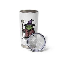 I Am Burnt Out M'lord Tumbler Cup Funny Wizard Frog Meme - Wonder Print Shop