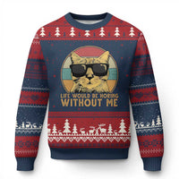 Admit It Life Would Be Boring Without Me Ugly Christmas Sweater Funny Cat Saying - Wonder Print Shop