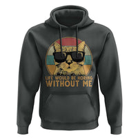 Admit It Life Would Be Boring Without Me Hoodie Funny Cat Saying - Wonder Print Shop