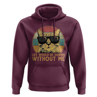 Admit It Life Would Be Boring Without Me Hoodie Funny Cat Saying - Wonder Print Shop