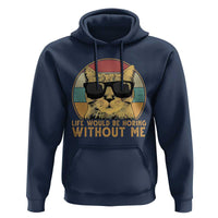 Admit It Life Would Be Boring Without Me Hoodie Funny Cat Saying - Wonder Print Shop