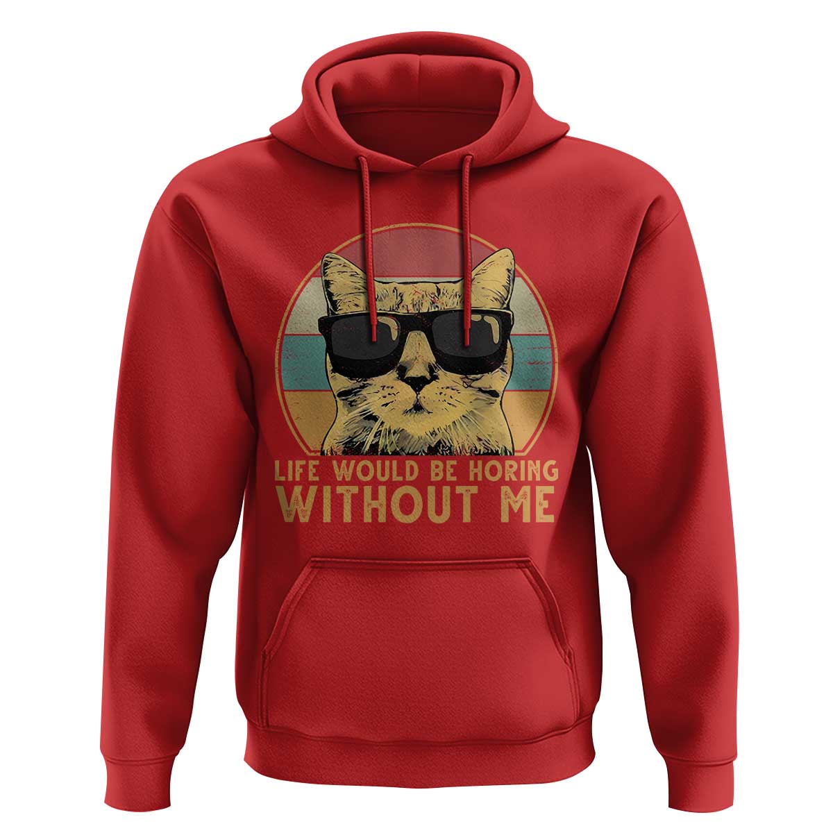 Admit It Life Would Be Boring Without Me Hoodie Funny Cat Saying - Wonder Print Shop