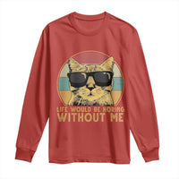 Admit It Life Would Be Boring Without Me Long Sleeve Shirt Funny Cat Saying - Wonder Print Shop