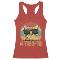 Admit It Life Would Be Boring Without Me Racerback Tank Top Funny Cat Saying - Wonder Print Shop