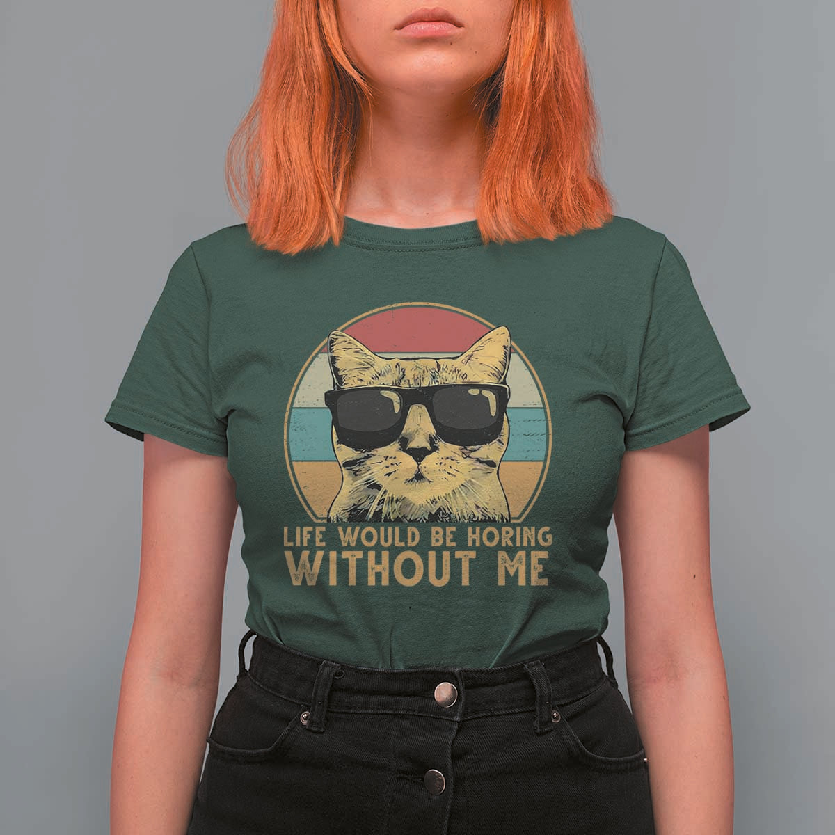 Admit It Life Would Be Boring Without Me T Shirt For Women Funny Cat Saying - Wonder Print Shop