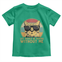 Admit It Life Would Be Boring Without Me Toddler T Shirt Funny Cat Saying - Wonder Print Shop