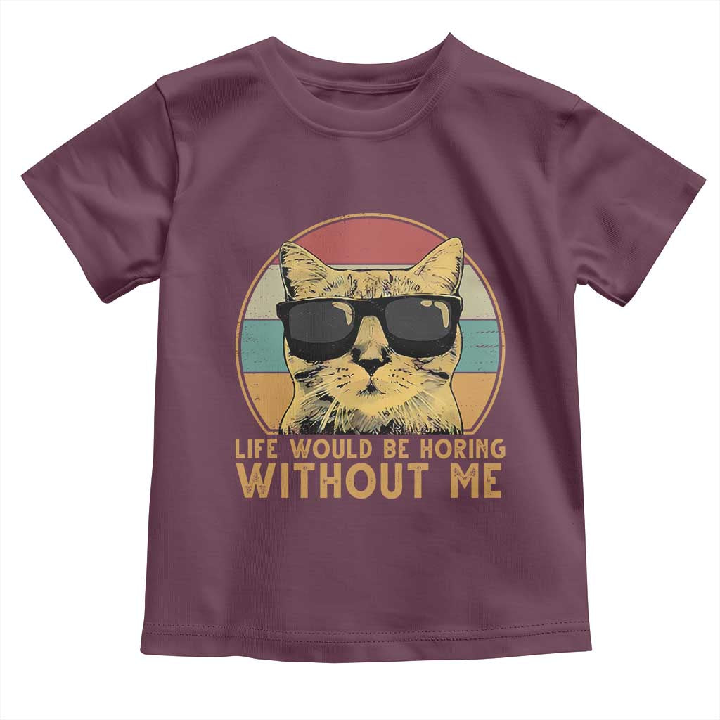 Admit It Life Would Be Boring Without Me Toddler T Shirt Funny Cat Saying - Wonder Print Shop