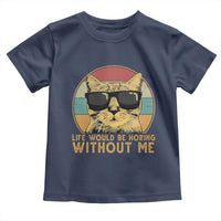 Admit It Life Would Be Boring Without Me Toddler T Shirt Funny Cat Saying - Wonder Print Shop