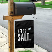 Needs Salt Garden Flag Funny Cooking Baking Foodie - Wonder Print Shop