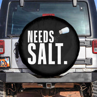 Needs Salt Spare Tire Cover Funny Cooking Baking Foodie - Wonder Print Shop