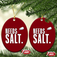 Needs Salt Ceramic Ornament Funny Cooking Baking Foodie - Wonder Print Shop