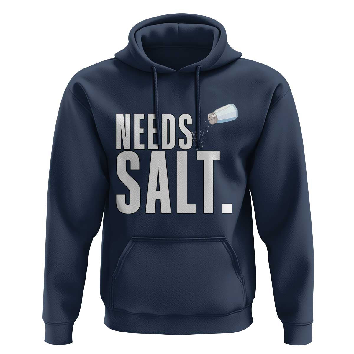 Needs Salt Hoodie Funny Cooking Baking Foodie - Wonder Print Shop