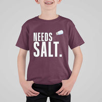 Needs Salt T Shirt For Kid Funny Cooking Baking Foodie - Wonder Print Shop