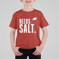 Needs Salt T Shirt For Kid Funny Cooking Baking Foodie - Wonder Print Shop