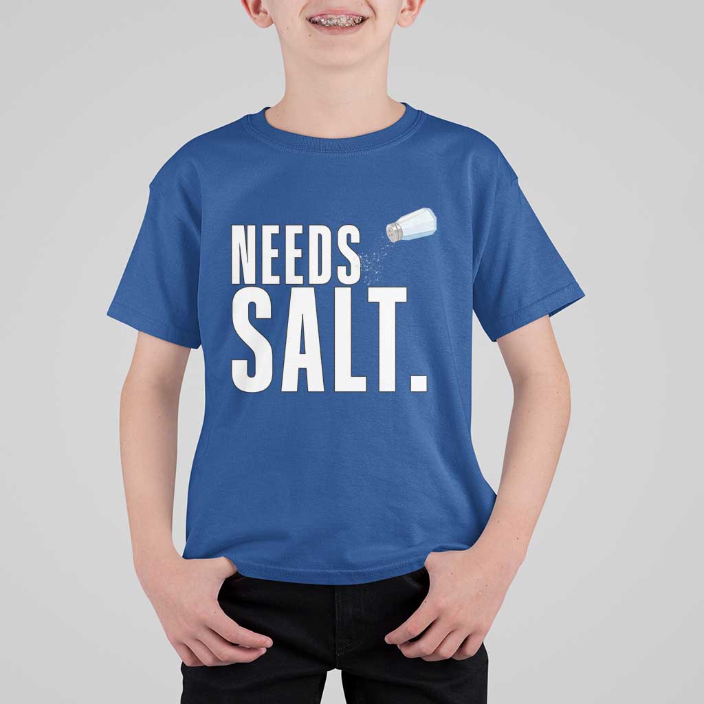 Needs Salt T Shirt For Kid Funny Cooking Baking Foodie - Wonder Print Shop