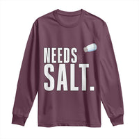Needs Salt Long Sleeve Shirt Funny Cooking Baking Foodie - Wonder Print Shop