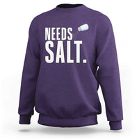 Needs Salt Sweatshirt Funny Cooking Baking Foodie - Wonder Print Shop
