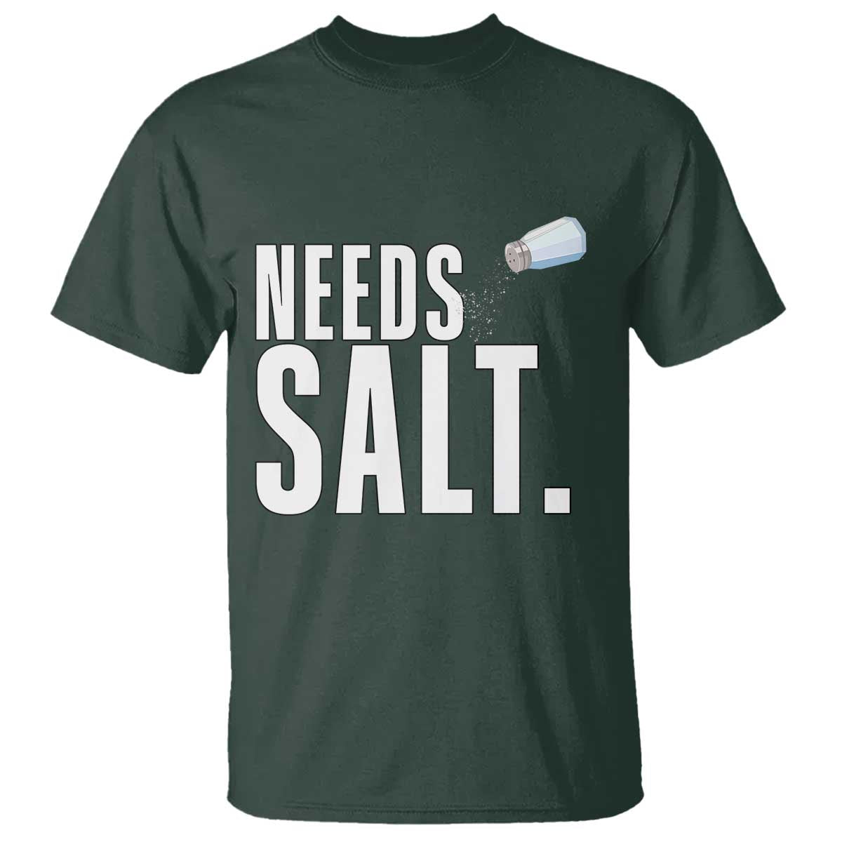 Needs Salt T Shirt Funny Cooking Baking Foodie - Wonder Print Shop