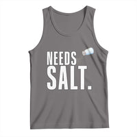 Needs Salt Tank Top Funny Cooking Baking Foodie - Wonder Print Shop