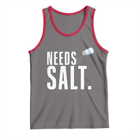 Needs Salt Tank Top Funny Cooking Baking Foodie - Wonder Print Shop