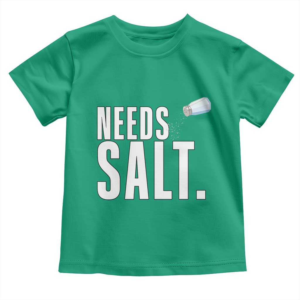 Needs Salt Toddler T Shirt Funny Cooking Baking Foodie - Wonder Print Shop