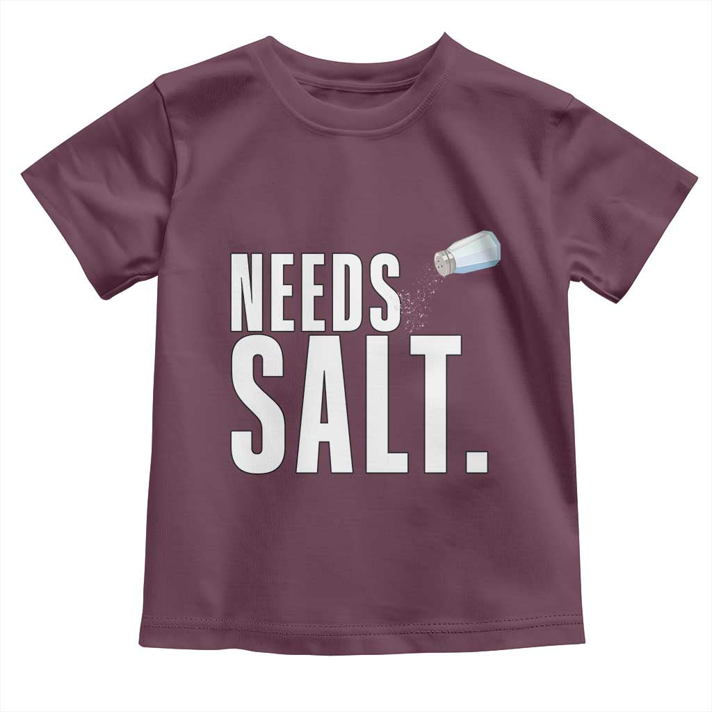Needs Salt Toddler T Shirt Funny Cooking Baking Foodie - Wonder Print Shop