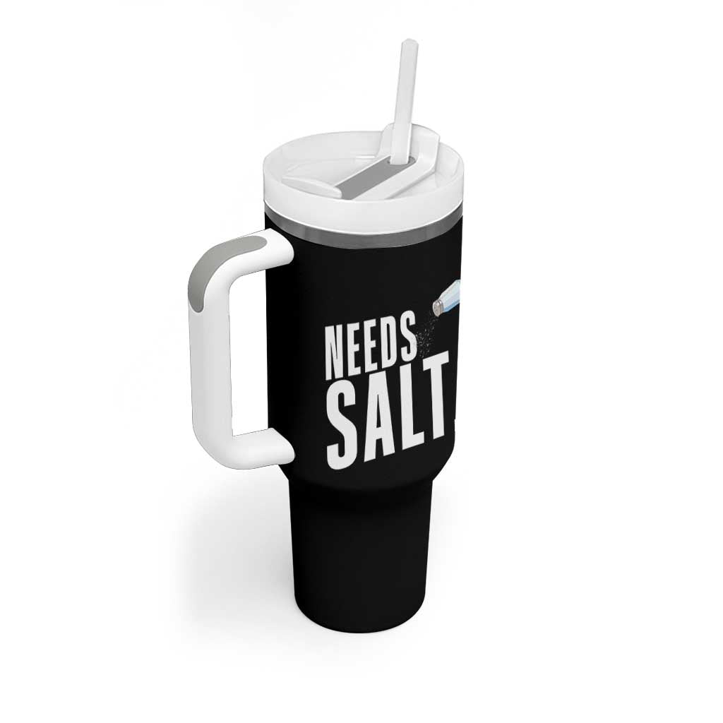 Needs Salt Tumbler With Handle Funny Cooking Baking Foodie - Wonder Print Shop