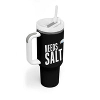 Needs Salt Tumbler With Handle Funny Cooking Baking Foodie - Wonder Print Shop