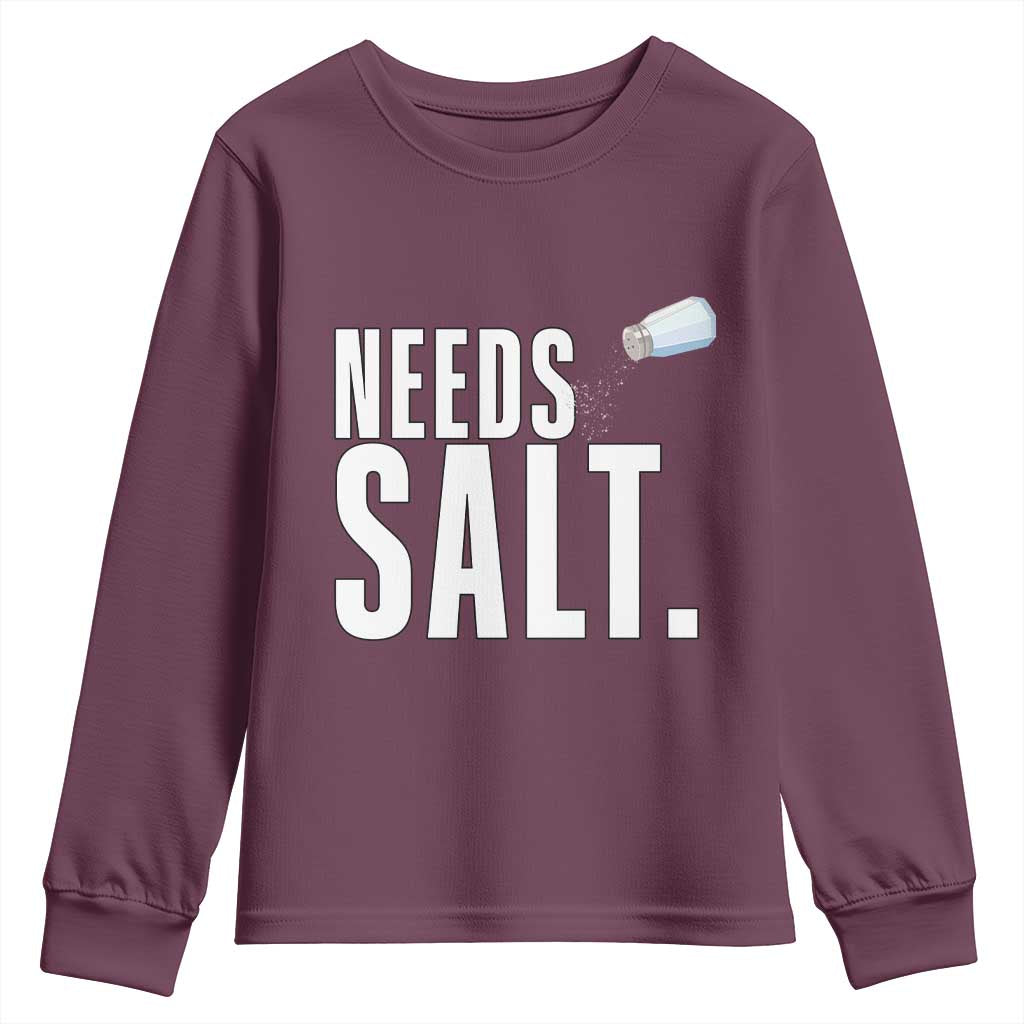 Needs Salt Youth Sweatshirt Funny Cooking Baking Foodie - Wonder Print Shop