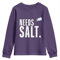 Needs Salt Youth Sweatshirt Funny Cooking Baking Foodie - Wonder Print Shop