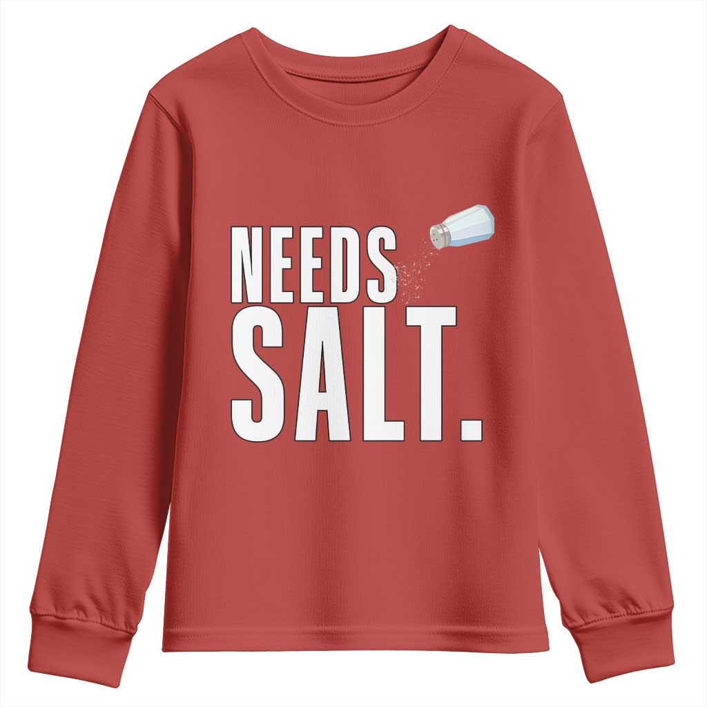Needs Salt Youth Sweatshirt Funny Cooking Baking Foodie - Wonder Print Shop