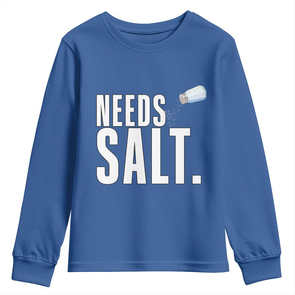 Needs Salt Youth Sweatshirt Funny Cooking Baking Foodie - Wonder Print Shop